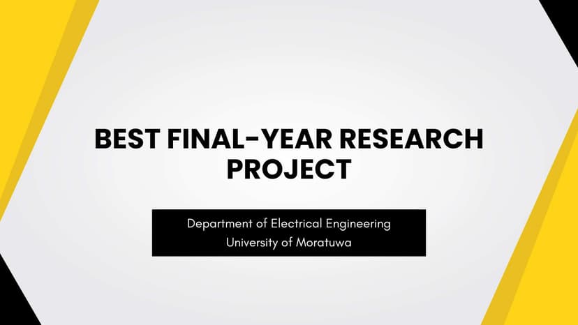 Best Final-year Research Project at the Department of Electrical Engineering, University of Moratuwa